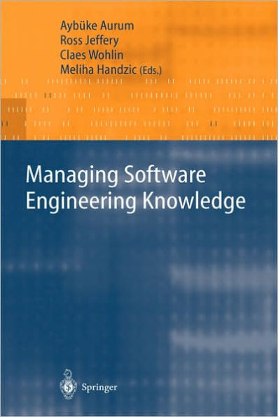 Managing Software Engineering Knowledge / Edition 1