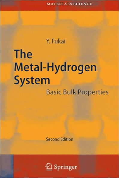 The Metal-Hydrogen System: Basic Bulk Properties / Edition 2