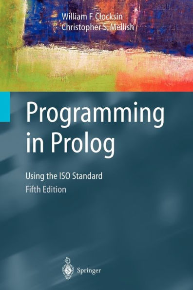 Programming in Prolog: Using the ISO Standard / Edition 5