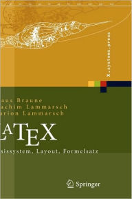 Title: LaTeX: Basissystem, Layout, Formelsatz / Edition 1, Author: Klaus Braune