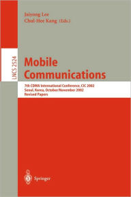 Title: Mobile Communications: 7th CDMA International Conference, CIC 2002, Seoul, Korea, October 29 - November 1, 2002, Revised Papers / Edition 1, Author: Jaiyong Lee