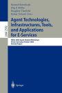 Agent Technologies, Infrastructures, Tools, and Applications for E-Services: NODe 2002 Agent-Related Workshop, Erfurt, Germany, October 7-10, 2002, Revised Papers