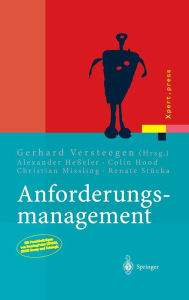 Title: Anforderungsmanagement: Formale Prozesse, Praxiserfahrungen, Einfï¿½hrungsstrategien und Toolauswahl / Edition 1, Author: Gerhard Versteegen