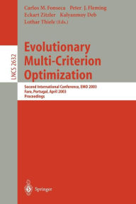 Title: Evolutionary Multi-Criterion Optimization: Second International Conference, EMO 2003, Faro, Portugal, April 8-11, 2003, Proceedings / Edition 1, Author: Carlos M. Fonseca