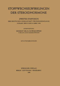 Title: Stoffwechselwirkungen der Steroidhormone: Zweites Symposion der Deutschen Gesellschaft fï¿½r Endokrinologie Goslar, den 5. und 6. Mï¿½rz 1954, Author: Springer Berlin Heidelberg