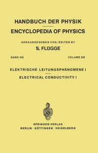 Title: Electrical Conductivity I / Elektrische Leitungsphänomene I, Author: S. Flügge