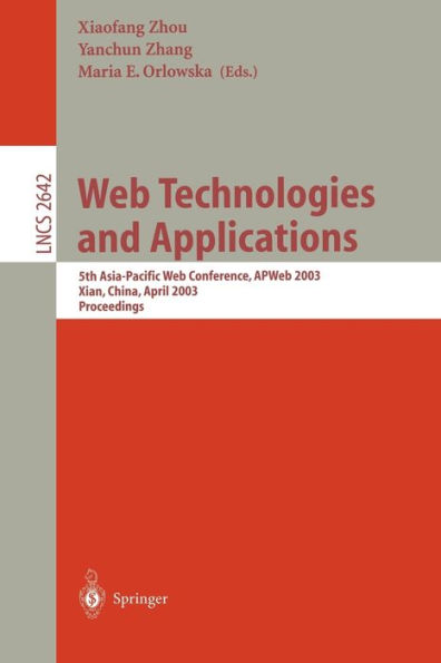 Web Technologies and Applications: 5th Asia-Pacific Web Conference, APWeb 2003, Xian, China, April 23-25, 2002, Proceedings