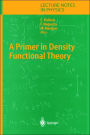 A Primer in Density Functional Theory