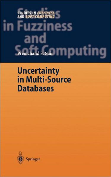 Uncertainty in Multi-Source Databases / Edition 1