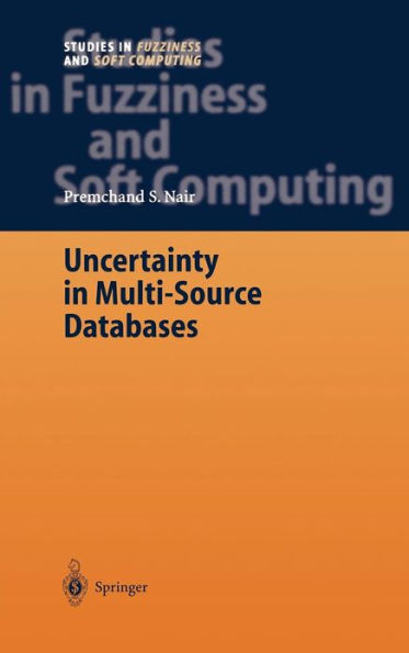 Uncertainty in Multi-Source Databases / Edition 1