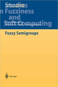 Title: Fuzzy Semigroups / Edition 1, Author: John N. Mordeson