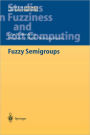 Fuzzy Semigroups / Edition 1