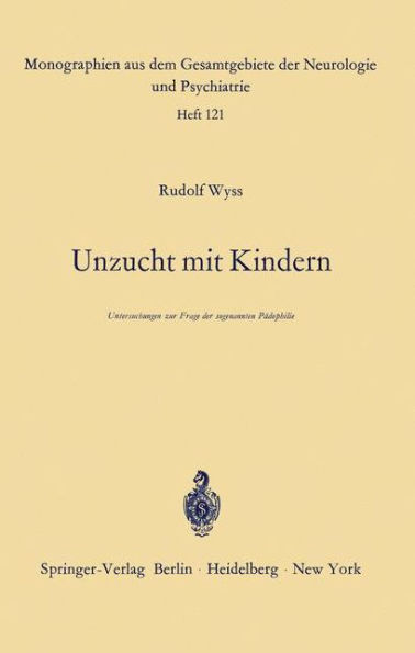 Unzucht mit Kindern: Untersuchungen zur Frage der sogenannten Pï¿½dophilie