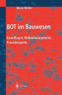 BOT im Bauwesen: Grundlagen, Risikomanagement, Praxisbeispiele