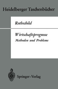 Title: Wirtschaftsprognose: Methoden und Probleme, Author: Kurt W. Rothschild