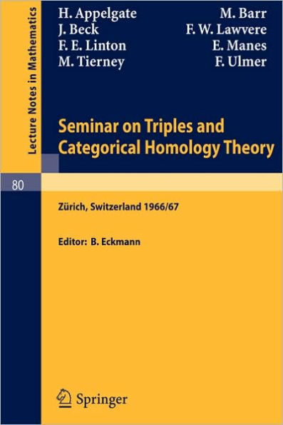 Seminar on Triples and Categorical Homology Theory: ETH 1966/67