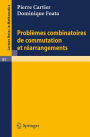 Problemes combinatoires de commutation et rearrangements