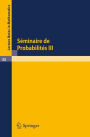 Séminaire de Probabilités III: Université de Strasbourg. Octobre 1967 - Juin 1968 / Edition 1