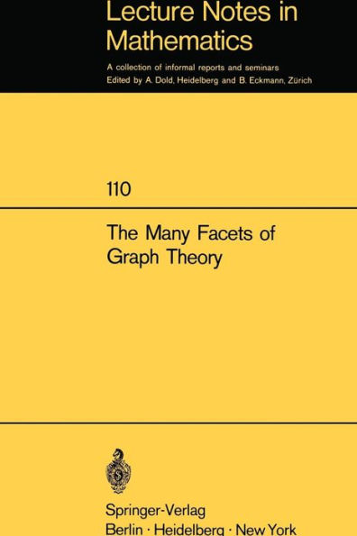 The Many Facets of Graph Theory: Proceedings of the Conference held at Western Michigan University, Kalamazoo/MI., October 31 - November 2, 1968