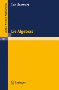 Title: Lie Algebras / Edition 1, Author: I. Stewart