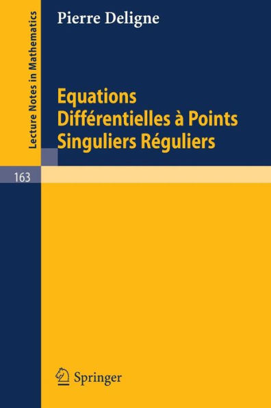Equations Differentielles a Points Singuliers Reguliers