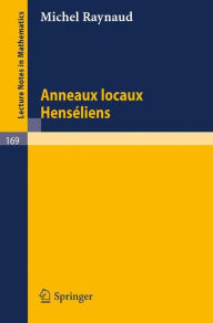 Title: Anneaux Locaux Henseliens, Author: Michel Raynaud