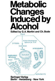 Title: Metabolic Changes Induced by Alcohol, Author: Gustav A. Martini