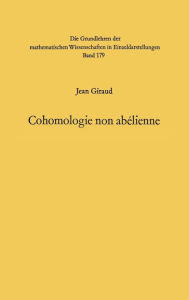 Title: Cohomologie non abelienne, Author: Jean Giraud
