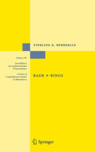 Title: Baer *-Rings / Edition 1, Author: Sterling K. Berberian