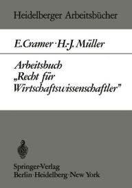 Title: Arbeitsbuch Recht für Wirtschaftswissenschaftler, Author: E. Cramer