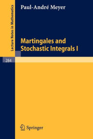 Title: Martingales and Stochastic Integrals I / Edition 1, Author: Paul-Andre Meyer