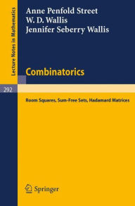 Title: Combinatorics: Room Squares, Sum-Free Sets, Hadamard Matrices / Edition 1, Author: W. D. Wallis
