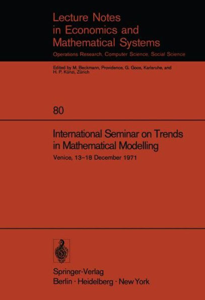 International Seminar on Trends in Mathematical Modelling: Venice, 13-18 December 1971
