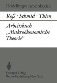 Arbeitsbuch ''Makroökonomische Theorie''