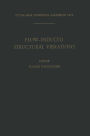 Flow-Induced Structural Vibrations: Iutam / Iahr Symposium Karlsruhe, Germany, August 14-16, 1972