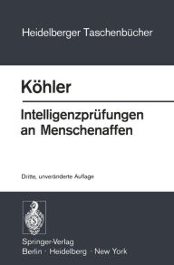 Title: Intelligenzprï¿½fungen an Menschenaffen: Mit einem Anhang zur Psychologie des Schimpansen, Author: W. Kïhler