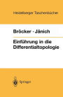 Einfï¿½hrung in die Differentialtopologie: Korrigierter Nachdruck / Edition 1