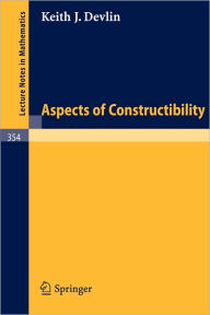 Title: Aspects of Constructibility, Author: K. J. Devlin