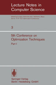 Title: Fifth Conference on Optimization Techniques. Rome 1973: Part 1, Author: Roberto Conti