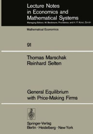 Title: General Equilibrium with Price-Making Firms, Author: T. Marschak