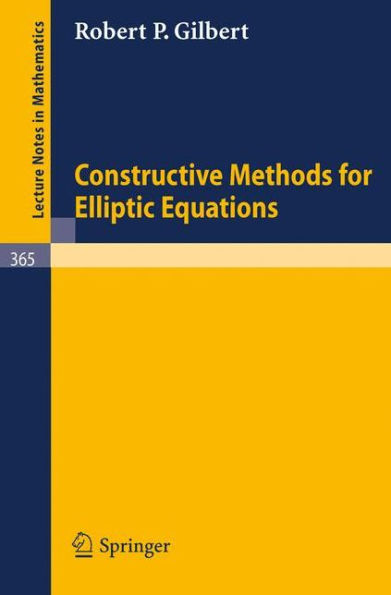 Constructive Methods for Elliptic Equations / Edition 1