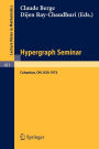 Hypergraph Seminar: Ohio State University, 1972 / Edition 1