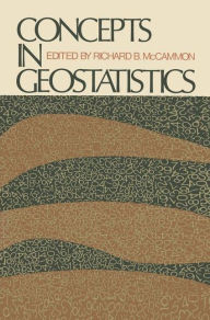 Title: Concepts in Geostatistics / Edition 1, Author: R.B. McCammon
