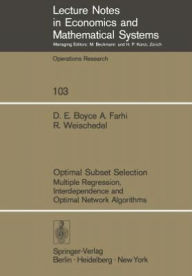Title: Optimal Subset Selection: Multiple Regression, Interdependence and Optimal Network Algorithms, Author: David Boyce