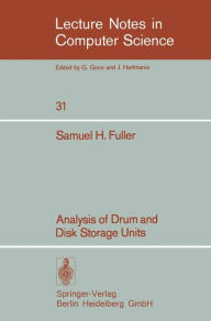 Title: Analysis of Drum and Disk Storage Units, Author: S.H. Fuller