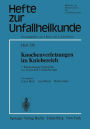 Knochenverletzungen im Kniebereich: 2. Reisensburger Workshop zur klinischen Unfallchirurgie, 18.-21. September 1974