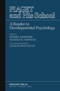 Title: Piaget and His School: A Reader in Developmental Psychology, Author: B. Inhelder