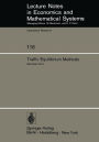 Traffic Equilibrium Methods: Proceedings of the International Symposium Held at the Universitï¿½ de Montrï¿½al, November 21-23, 1974