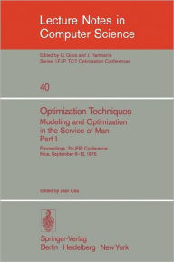 Title: Optimization Techniques. Modeling and Optimization in the Service of Man 1: Proceedings, 7th IFIP Conference, Nice, Sept. 8-12, 1975, Author: J. Cea