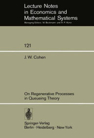 Title: On Regenerative Processes in Queueing Theory, Author: Jacob W. Cohen